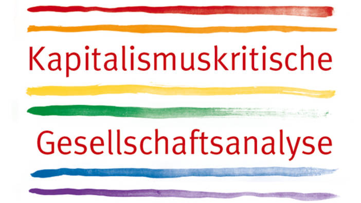 Kapitalismuskritische Gesellschaftsanalyse