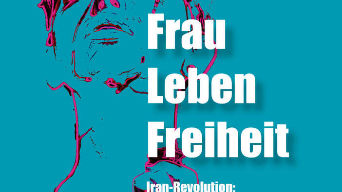 Iran Revolution: Frau, Leben, Freiheit
